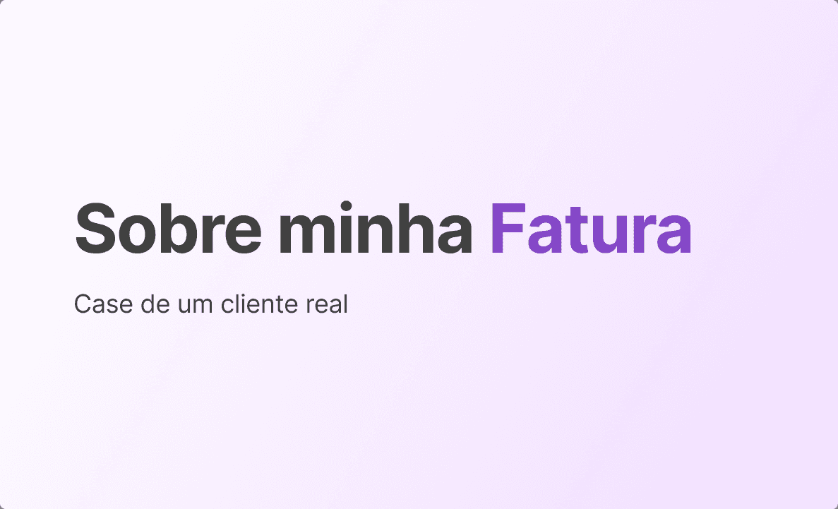 Capa do projeto Sobre minha fatura